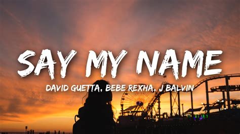 save my name lyrics|say my name lyrics guetta.